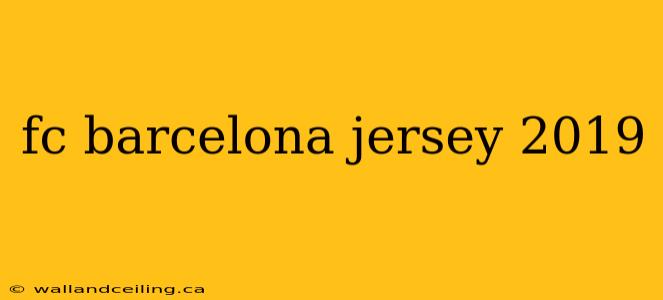 fc barcelona jersey 2019