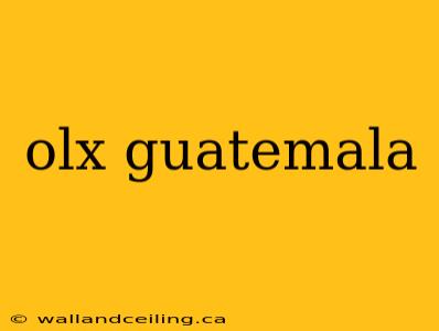 olx guatemala